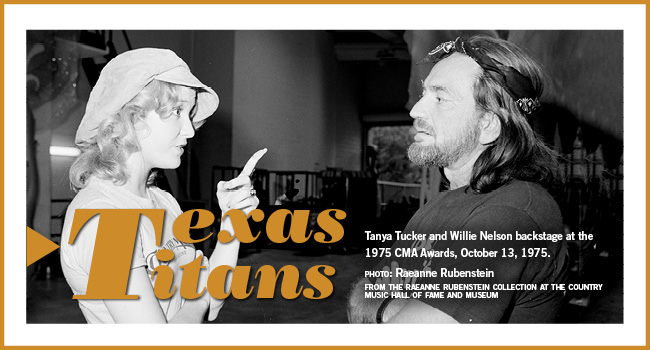 Texas Titans: Tanya Tucker and Willie Nelson backstage at the 1975 CMA Awards, October 13, 1975. Photo:From the Raeanne Rubenstein collection at the Country Music Hall of Fame and Museum
